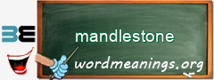 WordMeaning blackboard for mandlestone